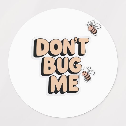 Étiquettes Quirky Bee Pun - Don’t Bug Me Artwork (Design 2)
