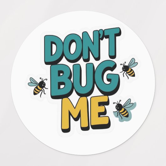 Étiquettes Quirky Bee Pun - Don’t Bug Me Artwork (Design 1)
