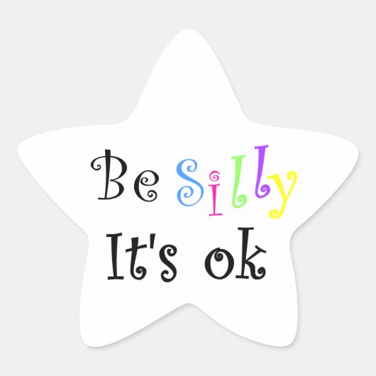 Étoile Be Silly It's ok star sticker (Devant)