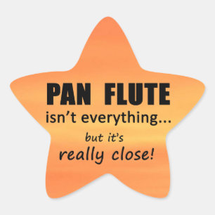 Étoile Pan Flute n'est pas tout Star Sticker