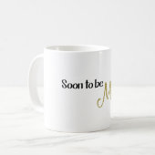 Être bientôt Mme Mug (Devant gauche)