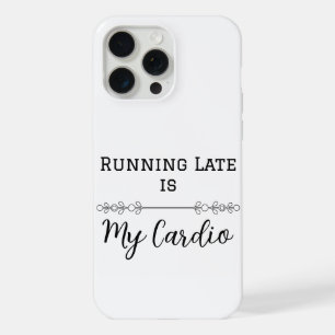 Être en Retard est mon Cardio