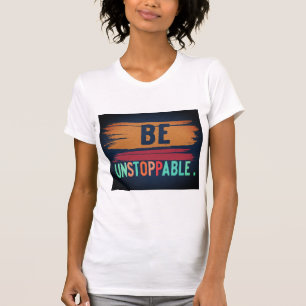 Être inarrêtable Gras T-Shirt Design