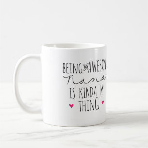 Être Nana impressionnante est plutôt ma tasse de