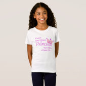 Être non facile une princesse T-shirt (Devant entier)