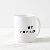 Être Présent - Tasse de Café Pleine Conscience (Devant droit)