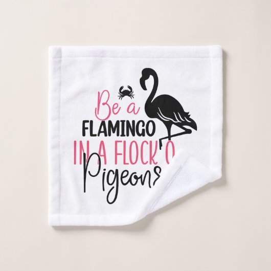 Être un flamant rose dans une volée de pigeons (Gant de toilette)