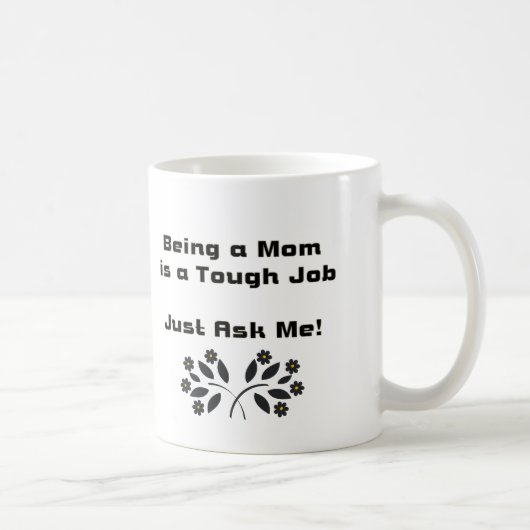 Être une maman, un travail difficile Mug (Droite)