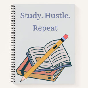 Étudiez. Travaillez dur. Répétez. – Cahier personn