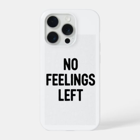 Étui de téléphone drôle sans sentiments restants (Verso)