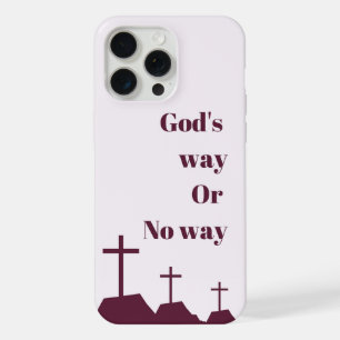 Étui de téléphone "La voie de Dieu ou rien"