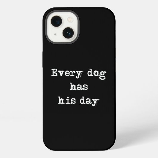 Etui iPhone 13 À chaque chien son jour (Verso)
