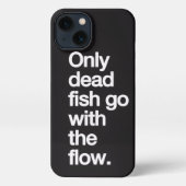 Etui iPhone 13 Don't Go With The Flow iPhone Case (Verso)