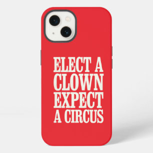 Etui iPhone 13 Élisez un Clown, Attendez un Cirque Anti Trump Pol