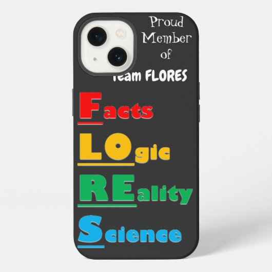 Etui iPhone 13 FLORES D'Équipe - Faits, Logique, Réalité, Science (Verso)