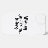 Etui iPhone 13 J'aimerais pêcher une citation drôle (Verso Horizontal)