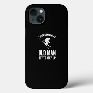 Etui iPhone 13 Je sais que je skie comme un vieil homme essayer d