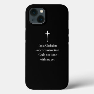 Etui iPhone 13 Je Suis Un Chrétien En Construction Dieu N'A Pas F