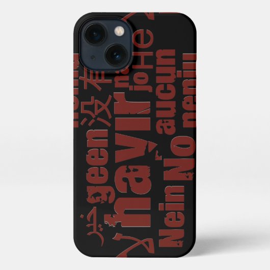 Etui iPhone 13 Le mot "Non" dans différentes langues (Verso)