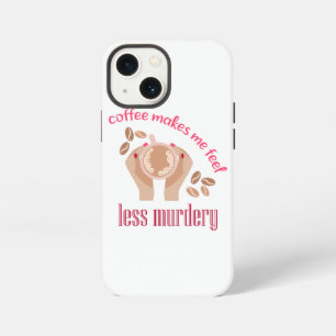 Etui iPhone 13 Mini Citation drôle Le café me fait me sentir moins meu