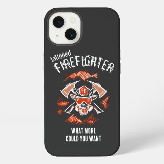 Etui iPhone 13 Pompier tatoué. Que demander de plus. (Verso)