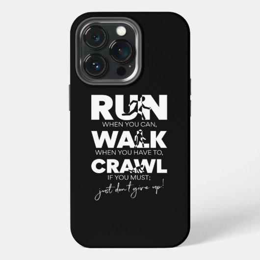 Etui iPhone 13 Pro Courir... Marcher... Ramper... Ne Jamais Abandonne (Dos)