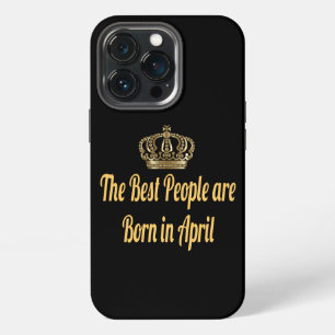 Etui iPhone 13 Pro Les Meilleures Personnes Naissent en Avril.