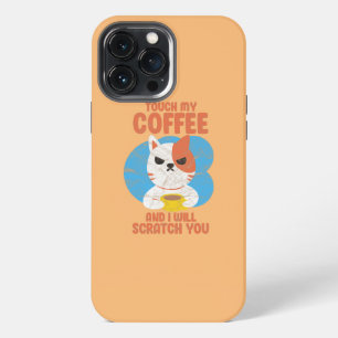 Etui iPhone 13 Pro Max Chat Chaton Touche Mon Café Et Va Vous Griffer