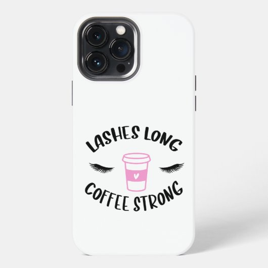 Etui iPhone 13 Pro Max Cils Longs Café Fort Drôle Technicienne de Cils (Verso)