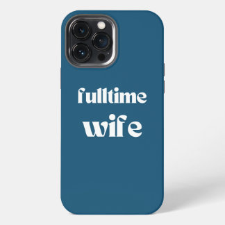 Etui iPhone 13 Pro Max Épouse à plein temps | Boîtier Iphone | Bleu sarce