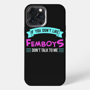Etui iPhone 13 Pro Max Hommes Si vous n'aimez pas femboy ne parlez pas Fe