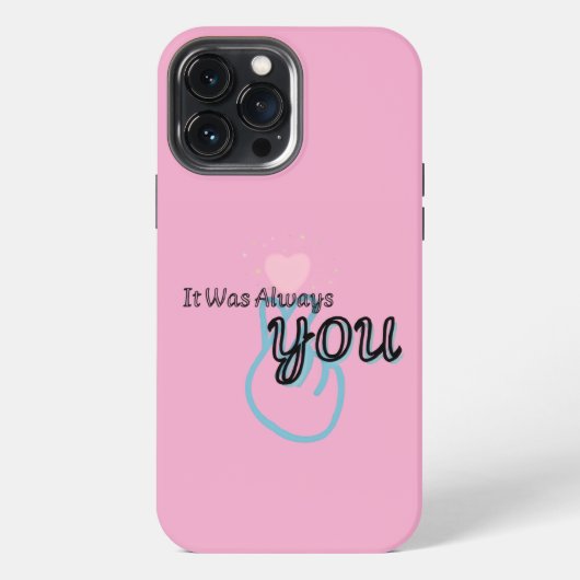 Etui iPhone 13 Pro Max It Was Always You – Love Quote (Verso)