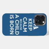 Etui iPhone 13 Pro Max Keep Calm because a Child is Born (Verso Horizontal)