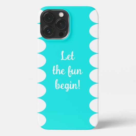 Etui iPhone 13 Pro Max Laissez le plaisir commencer ! (Verso)