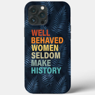 Etui iPhone 13 Pro Max Les Femmes Bien Comportées Font Rarement L'Histoir