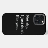 Etui iPhone 13 Pro Max Pas timide. Je n'aime simplement pas que vous disi (Verso Horizontal)