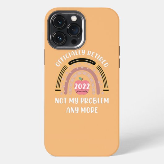 Etui iPhone 13 Pro Max Plus Mon Problème Plus Drôle Professeur Retraité (Verso)