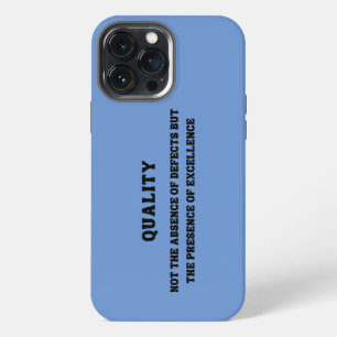 Etui iPhone 13 Pro Max Qualité est la présence de l'excellence, Quote Qua