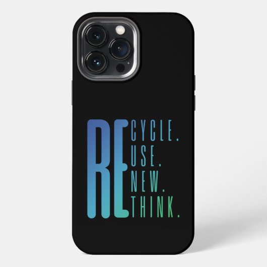 Etui iPhone 13 Pro Max Recycler Réutiliser Réutiliser Repenser (Verso)