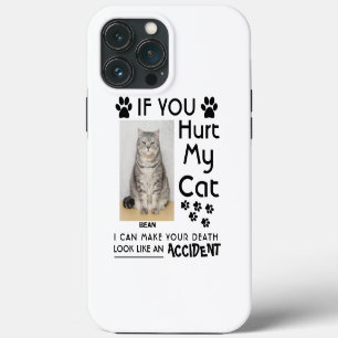 Etui iPhone 13 Pro Max Si vous blessez mon chat, je peux faire que votre