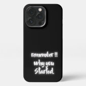Etui iPhone 13 Pro Remember Why You Started Minimal Black Quote  (Verso)