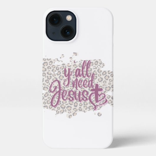 Etui iPhone 13 Vous avez besoin de Jésus iPhone 13 Coque (Verso)