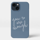 Etui iPhone 13 Vous Êtes Assez | Citation Inspirationnelle Lettré (Verso)