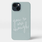 Etui iPhone 13 Vous Êtes Assez | Citation Inspirationnelle Lettré (Verso)