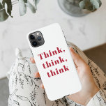 Coque iPhone Inspiration Positive Red Think Think Think Devis d<br><div class="desc">Inspiration Positive Red Think Think Think Devis de réflexion</div>