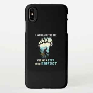 Coque iPhone Je Veux Être Celui Qui A Une Bière Avec Bigfoot