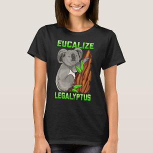 Eucalize Legalyptus Stoner Koala Beer Pun Meme T-shirt