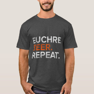  Euchre Beer Repat Funny T-shirt