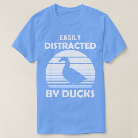 Euck is gemakkelijk afgeleid door eenden t-shirt (Design voorkant)