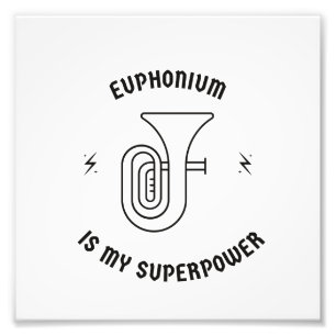 Euphonium is mijn supermacht foto afdruk